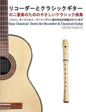 Easy Classical Duets for Recorder & Classical Guitar de Javier Marco