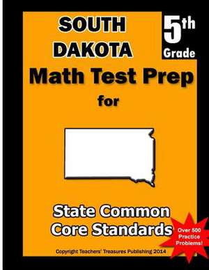 South Dakota 5th Grade Math Test Prep de Teachers' Treasures