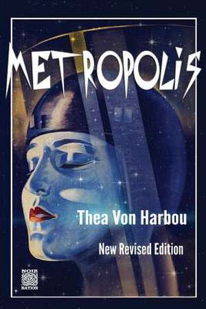 Metropolis de Thea Von Harbou