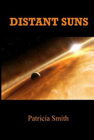 Distant Suns de Patricia Smith