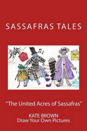 "The United Acres of Sassafras" Second Edition Color de Kate Brown