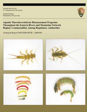 Aquatic Macroinvertebrate Bioassessment Programs Throughout the Eastern Rivers and Mountains Network Region de National Park Service