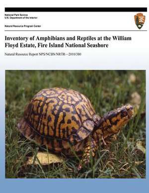 Inventory of Amphibians and Reptiles at the William Floyd Estate, Fire Island National Seashore de National Park Service