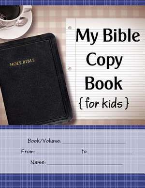 My Bible Copy Book {For Kids} de Sheri Graham