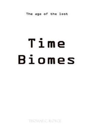 Time Biomes B&w Edition (Black & White) de Thomas C. Royce