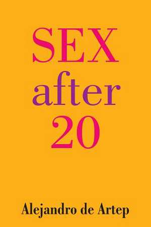 Sex After 20 de Alejandro De Artep