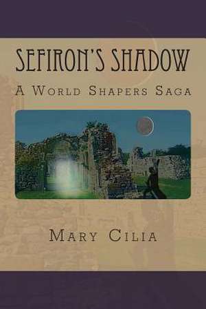 Sefiron's Shadow de Mary Cilia