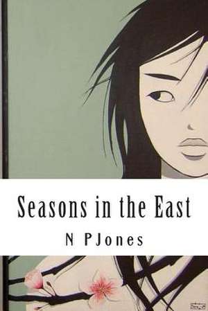 Seasons in the East de N. P. Jones