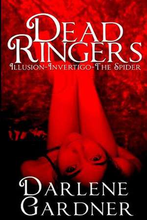 Dead Ringers Volumes 1-3 de Darlene Gardner