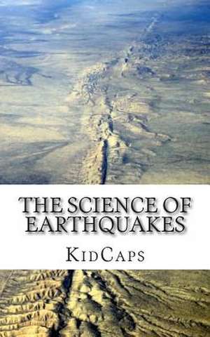 The Science of Earthquakes de Kidcaps