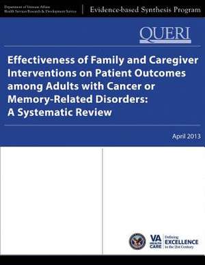 Effectiveness of Family and Caregiver Interventions on Patient Outcomes Among Adults with Cancer or Memory-Related Disorders de Department Of Veterans Affairs