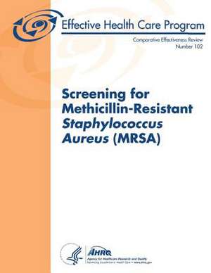 Screening for Methicillin-Resistant Staphylococcus Aureus (Mrsa) de U. S. Department of Heal Human Services