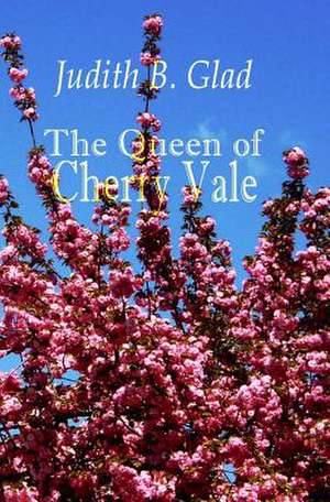 The Queen of Cherry Vale de Judith B. Glad