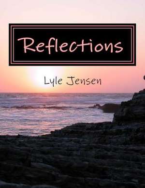 Reflections de Lyle E. Jensen