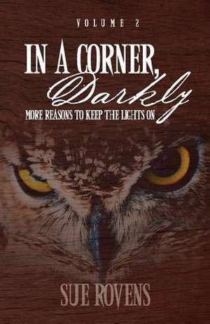 In a Corner, Darkly de Sue Rovens