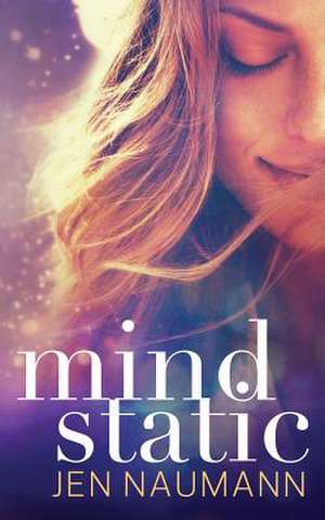 Mind Static de Jen Naumann