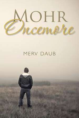 Mohr Oncemore de Merv Daub