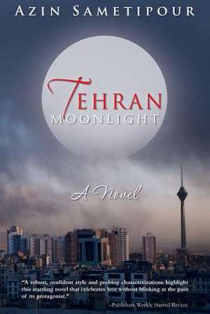 Tehran Moonlight de Azin Sametipour