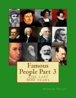 Famous People Part 3 de Andrew Vecsey