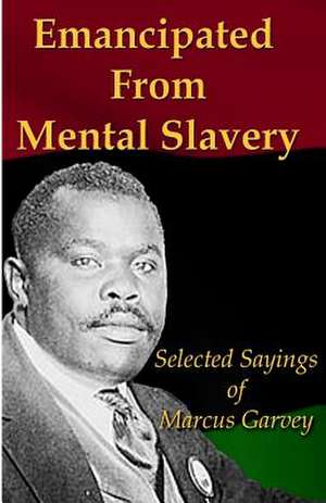 Emancipated from Mental Slavery de Nnamdi Azikiwe