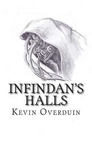 Infindan's Halls de Kevin a. Overduin