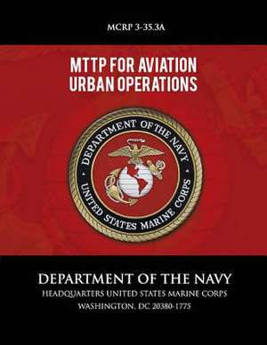 Mttp for Aviation Urban Operations de Department of the Navy