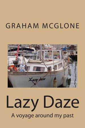 Lazy Daze de Graham McGlone