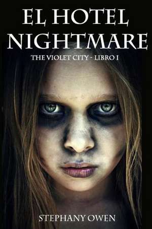 El Hotel Nightmare de Stephany Owen