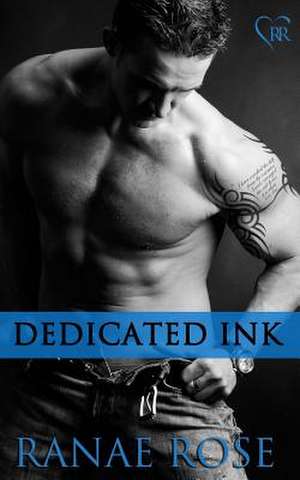 Dedicated Ink de Ranae Rose