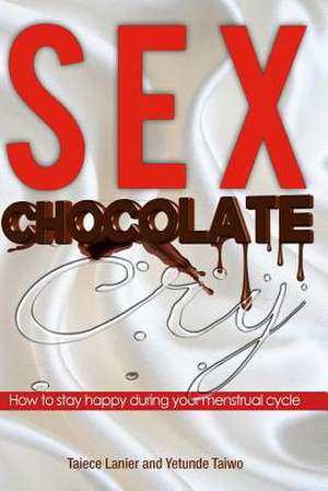 Sex Chocolate Cry de Taiece Lanier