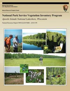 National Park Service Vegetation Inventory Program- Apostle Islands National Lakeshore, Wisconsin de Kevin Hop