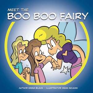 Meet the Boo Boo Fairy de Emma Black