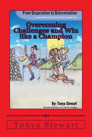 Desperation to Determination de Tonya Stewart