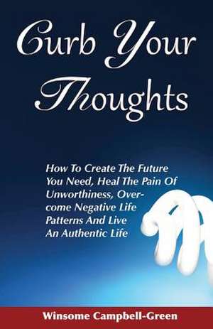 Curb Your Thoughts de Winsome Campbell-Green