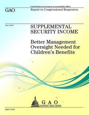 Supplemental Security Income de U S Government Accountability Office