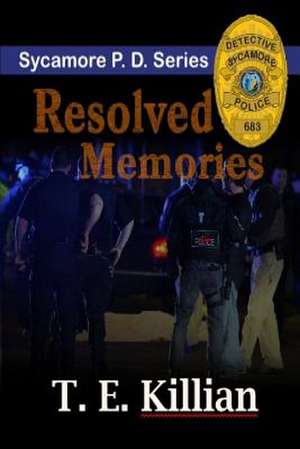 Resolved Memories de T. E. Killian