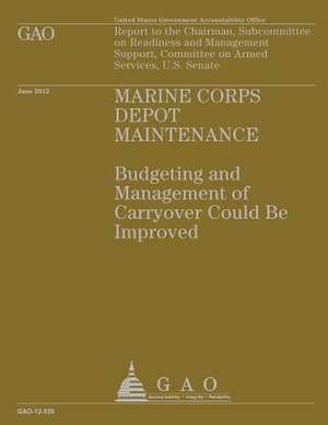 Marine Corps Depot Maintenance de U S Government Accountability Office