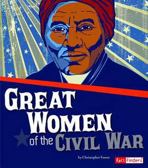 Great Women of the Civil War de Molly Kolpin