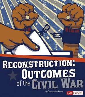 Reconstruction: Outcomes of the Civil War de Susan S. Wittman