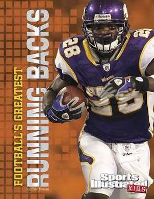 Football's Greatest Running Backs de Eric Braun