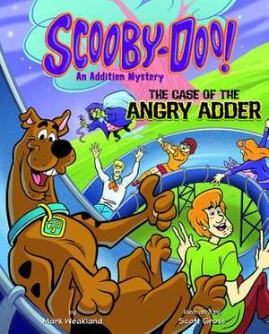 Scooby-Doo! an Addition Mystery: The Case of the Angry Adder de Mark Weakland