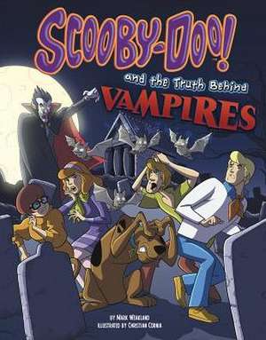 Scooby-Doo! and the Truth Behind Vampires de Mark Weakland