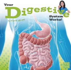 Your Digestive System Works! de Flora Brett