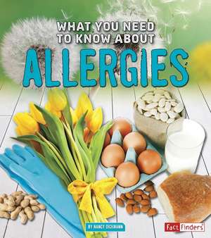 What You Need to Know about Allergies de Nancy Dickmann