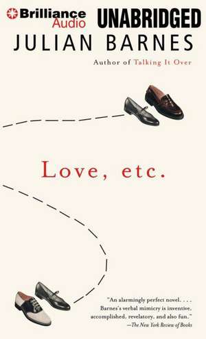 Love, Etc. de Julian Barnes