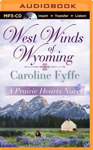 West Winds of Wyoming de Caroline Fyffe