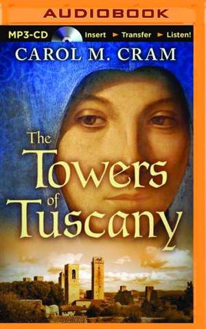 The Towers of Tuscany de Carol Cram