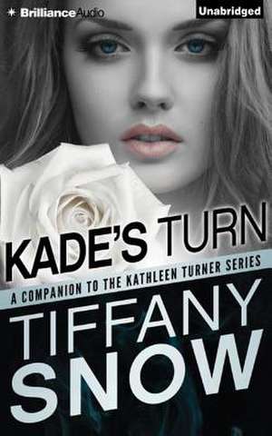 Kade's Turn de Tiffany Snow