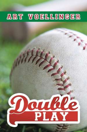 Double Play de Art Voellinger