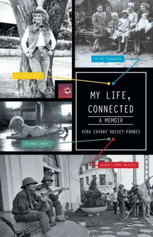 My Life, Connected de Vera Chvany Hussey-Forbes